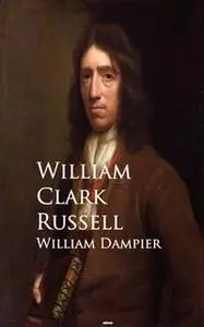 «William Dampier» by William Clark Russell