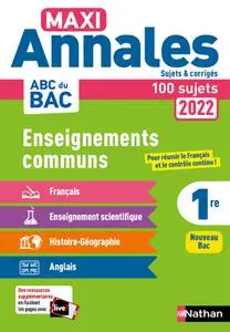Collectif, "Maxi annales enseignements communs 1re : 100 sujets - nouveau bac, 2022"