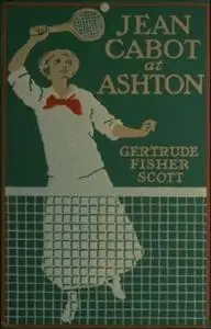 «Jean Cabot at Ashton» by Gertrude Fisher Scott