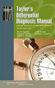 Taylor's Differential Diagnosis Manual: Symptoms and Signs in the Time-Limited Encounter