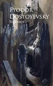 «The Idiot» by Fyodor Dostoyevsky