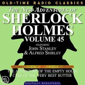 «THE NEW ADVENTURES OF SHERLOCK HOLMES, VOLUME 45; EPISODE 1: THE ADVENTURE OF THE EMPTY HOUSE  EPISODE 2: THE CASE OF T