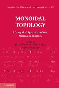 Monoidal Topology: A Categorical Approach to Order, Metric, and Topology