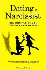 Dating a Narcissist - The brutal truth you don't want to hear