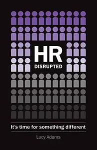 «HR Disrupted» by Lucy Adams