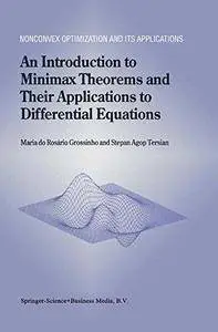 An Introduction to Minimax Theorems and Their Applications to Differential Equations (Repost)