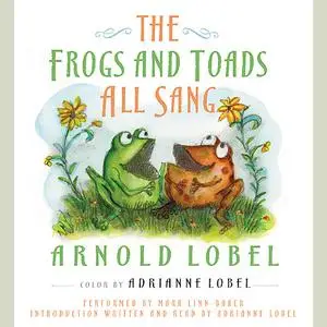 «The Frogs and Toads All Sang» by Arnold Lobel