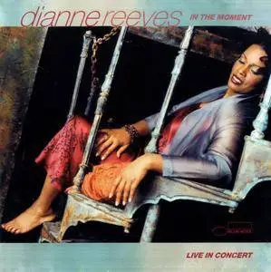Dianne Reeves - In The Moment: Live In Concert (2000)