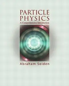 Particle physics: A comprehensive introduction