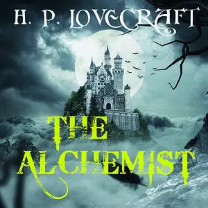 «The Alchemist » by Howard Lovecraft