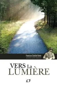  Francisco Candido Xavier - Vers la lumière