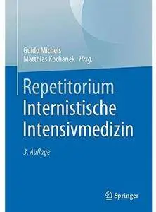 Repetitorium Internistische Intensivmedizin (Auflage: 3) [Repost]