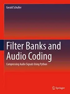 Filter Banks and Audio Coding: Compressing Audio Signals Using Python