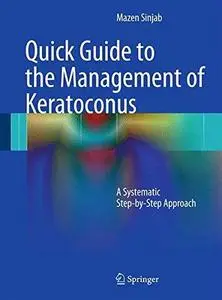 Quick Guide to the Management of Keratoconus: A Systematic Step-by-Step Approach