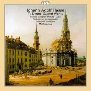 Matthias Jung, Batzdorfer Hofkapelle, Sächsisches Vocalensemble - Hasse: Te Deum; Sacred Works (2010)