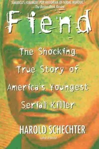 Fiend: The Shocking True Story Of America's Youngest Serial Killer