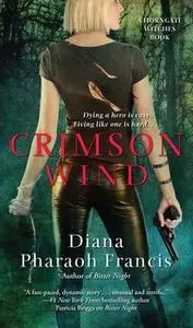 «Crimson Wind» by Diana Pharaoh Francis