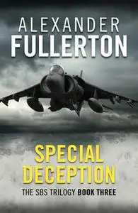 «Special Deception» by Alexander Fullerton
