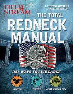 «Total Redneck Manual» by T.Edward Nickens, Will Brantley