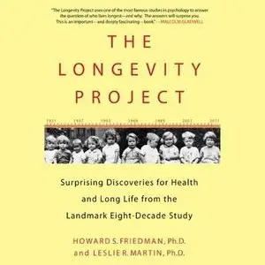 The Longevity Project: Surprising Discoveries for Health and Long Life from the Landmark Eight-Decade Study (Audiobook)