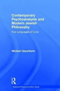 Contemporary Psychoanalysis and Modern Jewish Philosophy: Two Languages of Love