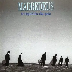 Madredeus - O Espírito Da Paz (1994)