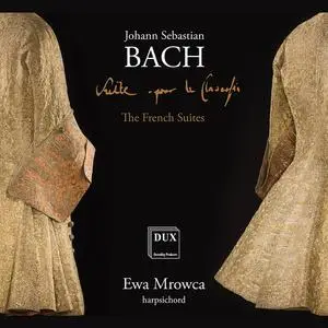 ewa Mrowca - Bach: The French Suites (2022) [Official Digital Download 24/96]