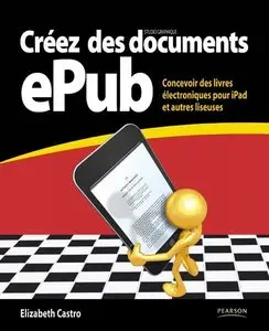 Elisabeth Castro, "Créez des documents ePub: Concevoir des livres électroniques pour iPad et autres liseuses"