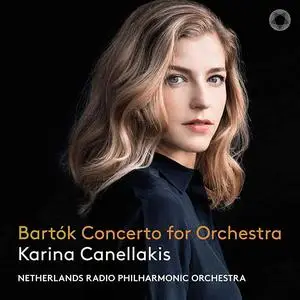 Netherlands Radio Philharmonic Orchestra & Karina Canellakis - Bartók: Concerto for Orchestra (2023) [Digital Download 24/192]
