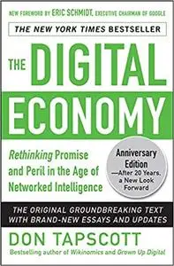 The Digital Economy ANNIVERSARY EDITION: Rethinking Promise and Peril in the Age of Networked Intelligence Ed 2