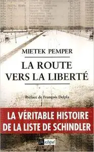 Mietek Pemper, "La route vers la liberté"