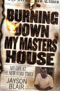 Burning Down My Masters' House: A Personal Descent Into Madness That Shook the New York Times