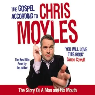«The Gospel According to Chris Moyles» by Chris Moyles