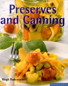 Preserves and Canning: Secrets Your Grandma Never Taught You (repost)