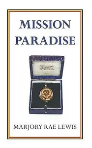 «Mission Paradise» by Marjory Rae Lewis