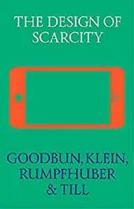 The Design of Scarcity