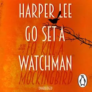 «Go Set a Watchman» by Harper Lee