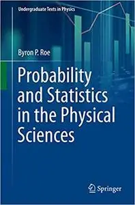 Probability and Statistics in the Physical Sciences  Ed 3