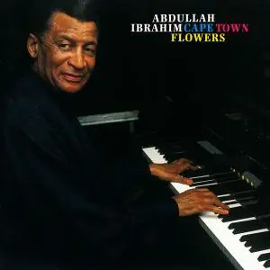 Abdullah Ibrahim - Cape Town Flowers (1997) (Repost)