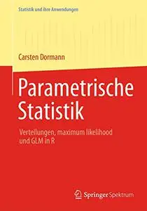 Parametrische Statistik: Verteilungen, maximum likelihood und GLM in R (Repost)