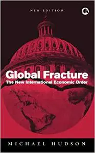 Global Fracture: The New International Economic Order