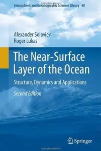 The Near-Surface Layer of the Ocean: Structure, Dynamics and Applications (2nd edition) [Repost]
