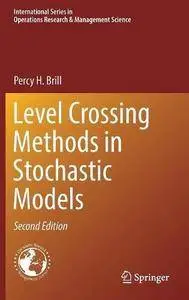 Level Crossing Methods in Stochastic Models (International Series in Operations Research & Management Science)