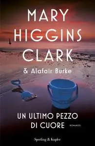 Mary Higgins Clark, Alafair Burke - Un ultimo pezzo di cuore