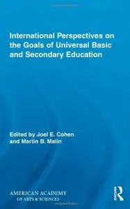 International Perspectives on the Goals of Universal Basic and Secondary Education by Joel E. Cohen