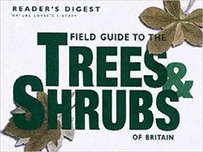 Field Guide to the Trees and Shrubs of Britain (2nd Edition) (Repost)