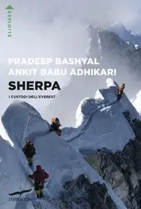 Pradeep Bashyal, Andkit Babu Adhikari - Sherpa. I custodi dell'Everest