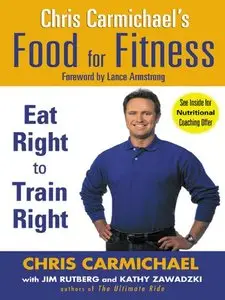 Chris Carmichael's Food for Fitness [Repost]