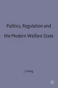 Politics Regulation And The Modern Welfare State