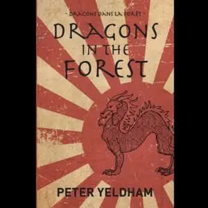 «Dragons in the Forest» by Peter Yeldham